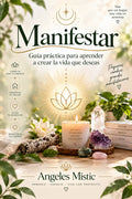 Manifestar – Guía práctica para aprender a crear la vida que deseas